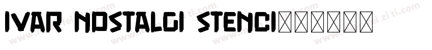 Ivar Nostalgi Stenci字体转换